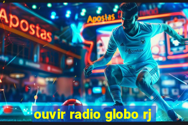 ouvir radio globo rj